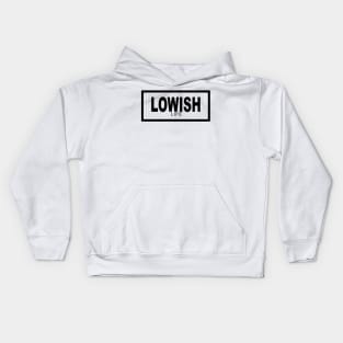 Lowish Life Kids Hoodie